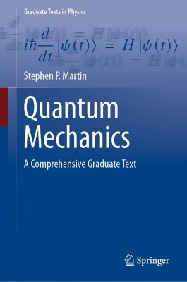 Quantum Mechanics: A Comprehensive Graduate Text