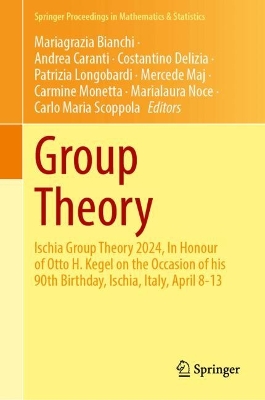 Group Theory: Ischia Group Theory 2024, In Honour of Otto H. Kegel on the Occasion of his  90th Birthday, Ischia, Italy, April 8-13
