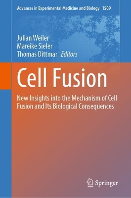 Cell Fusion: New Insights into the Mechanism of Cell Fusion and Its Biological Consequences