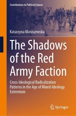 Shadows of the Red Army Faction: Cross-Ideological Radicalization Patterns in the Age of Mixed-Ideology  Extremism