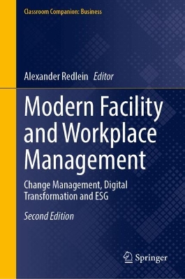 Modern Facility and Workplace Management: Change Management, Digital Transformation and ESG Second Edition 2026