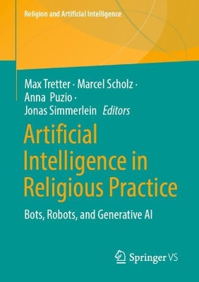 Artificial Intelligence in Religious Practice: Bots, Robots, and Generative AI