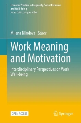 Work Meaning and Motivation: Interdisciplinary Perspectives on Work Well-being