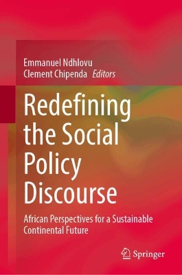 Redefining the Social Policy Discourse: African Perspectives for a Sustainable Continental Future