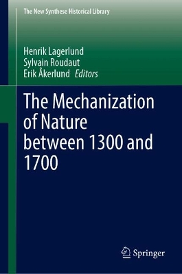 Mechanization of Nature between 1300 and 1700