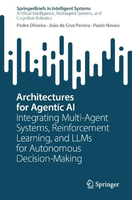 Architectures for Agentic AI: Integrating Multi-Agent Systems, Reinforcement Learning, and LLMs for  Autonomous Decision-Making