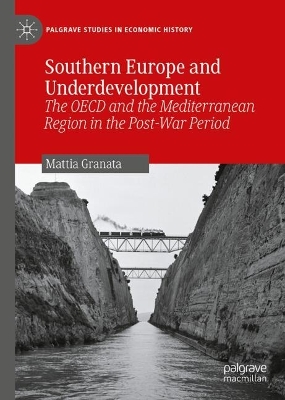 Southern Europe and Underdevelopment: The OECD and the Mediterranean Region in the Post-War Period