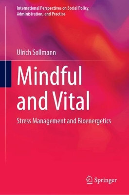 Mindful and Vital: Stress Management and Bioenergetics