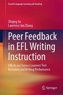 Peer Feedback in EFL Writing Instruction: Effects on Chinese Learners Text Revisions and Writing Performance