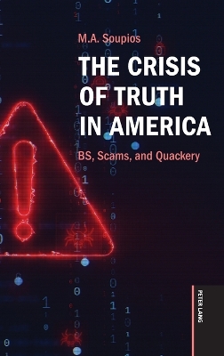 Crisis of Truth in America: BS, Scams, and Quackery