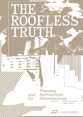 Roofless Truth: Planning and Architecture for Homelessness