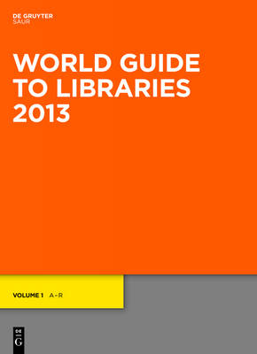 World Guide to Libraries 2013 27th Revised edition