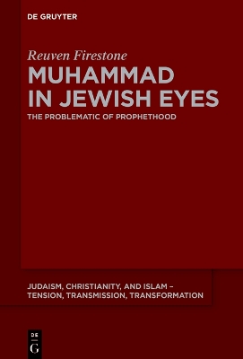Polemics and Prophethood: Pre-modern Jewish Writings on Muhammad and Islam