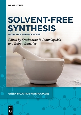 Solvent-Free Synthesis: Bioactive Heterocycles