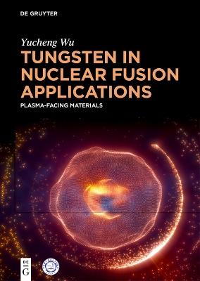 Tungsten in Nuclear Fusion Applications: Plasma-Facing Materials