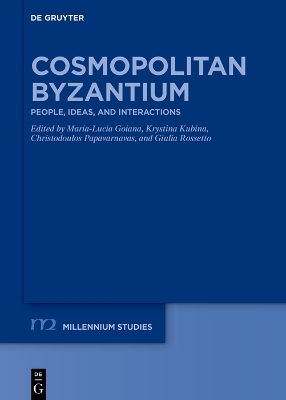 Cosmopolitan Byzantium: People, Ideas, and Interactions. A Festschrift for Claudia Rapp