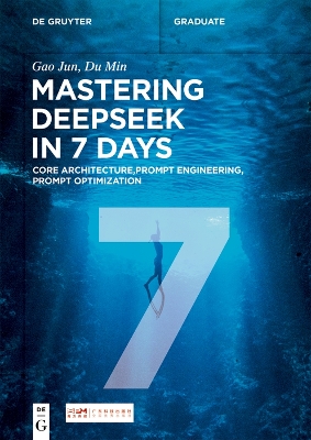Mastering DeepSeek in 7 Days: Core Architecture, Prompt Engineering, Prompt Optimization