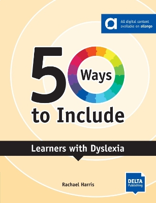 50 Ways to Include Learners with Dyslexia (WT) 50 Ways to Include Learners with Dyslexia (WT)