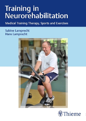 Training in Neurorehabilitation: Medical Training Therapy, Sports and Exercises New edition