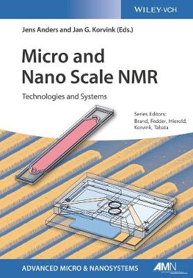 Micro and Nano Scale NMR: Technologies and Systems