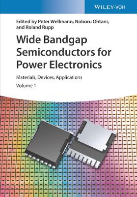 Wide Bandgap Semiconductors for Power Electronics: Materials, Devices, Applications 2 Volumes