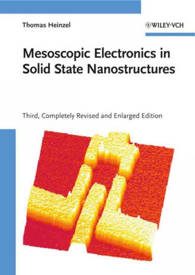 Mesoscopic Electronics in Solid State Nanostructures 3rd edition