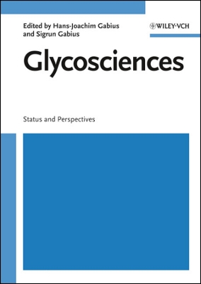 Glycosciences: Status and Perspectives New edition