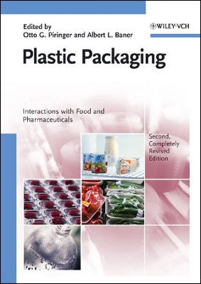 Plastic Packaging: Interactions with Food and Pharmaceuticals 2nd, Completely Revised Edition