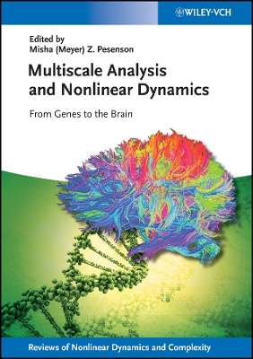 Multiscale Analysis and Nonlinear Dynamics: From Genes to the Brain