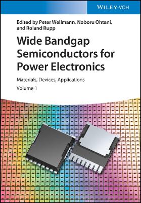 Wide Bandgap Semiconductors for Power Electronics - Materials, Devices,   Applications: Materials, Devices, Applications 2 Volumes