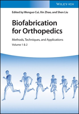 Biofabrication for Orthopedics - Methods, Techniques, and Applications: Methods, Techniques and Applications 2 Volumes