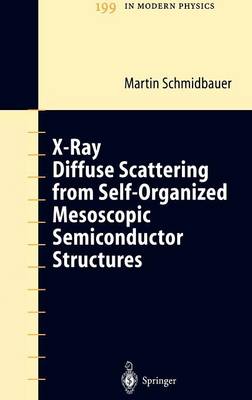 X-Ray Diffuse Scattering from Self-Organized Mesoscopic Semiconductor  Structures 2004 ed.