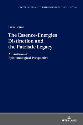 Essence-Energies Distinction and the Patristic Legacy: An Antinomic Epistemological Perspective