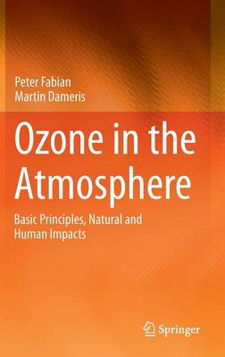 Ozone in the Atmosphere: Basic Principles, Natural and Human Impacts 2014 ed.