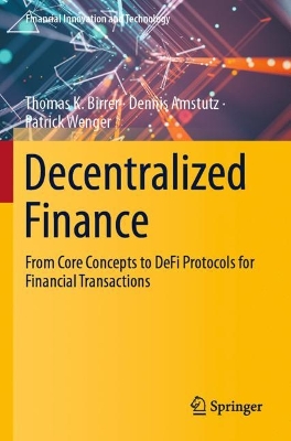 Decentralized Finance: From Core Concepts to DeFi Protocols for Financial Transactions 2023 ed.