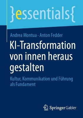 KI-Transformation von innen heraus gestalten: Kultur, Kommunikation und Fuhrung als Fundament