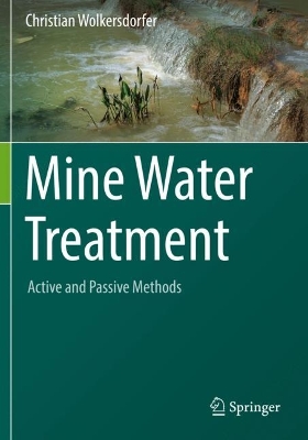 Mine Water Treatment  Active and Passive Methods 2022 ed.