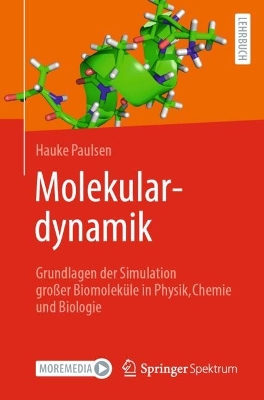 Molekulardynamik: Grundlagen der Simulation groer Biomolekule in Physik, Chemie und Biologie