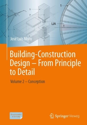 Building-Construction&nbsp;Design&nbsp; From Principle to Detail: Volume 2  Conception