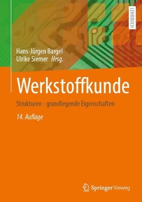 Werkstoffkunde: Strukturen - grundlegende Eigenschaften 14. Auflage 2026