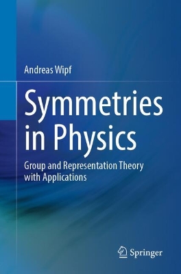 Symmetries in Physics: Group and Representation Theory with Applications