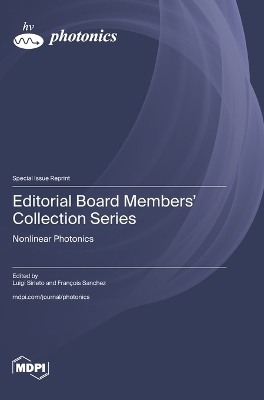 Editorial Board Members' Collection Series: Nonlinear Photonics