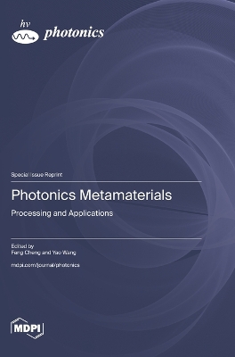 Photonics Metamaterials: Processing and Applications