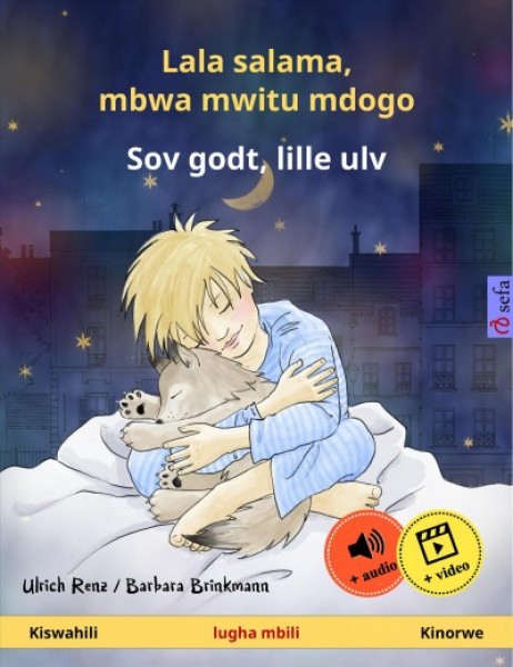 Lala salama, mbwa mwitu mdogo &acirc; Sov godt, lille ulv (Kiswahili &acirc; Kinorwe): Kitabu cha picha cha lugha mbili , na online audiobook na video