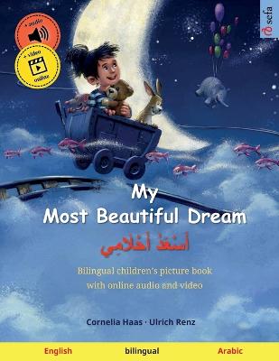 My Most Beautiful Dream -  أَسْعَدُ أَحْلَامِي (English - Arabic)