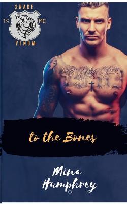 to the Bones: MC Snake Venom