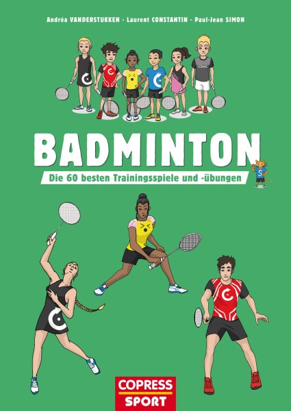 Badminton: Die 60 besten Trainingsspiele und -ubungen