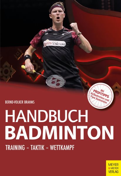 Handbuch Badminton: Training - Taktik - Wettkampf