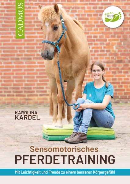 Sensomotorisches Pferdetraining: Mit Leichtigkeit und Freude zu einem besseren Korpergefuhl