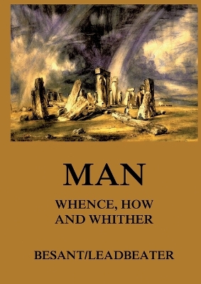 Man: Whence, How and Whither: Thematically Annotated Edition